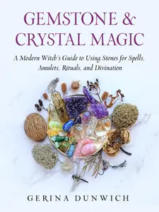 USED-Gemstone and Crystal Magic: A Modern Witch's Guide to Using Stones for Spells, Amulets, Rituals, and Divination by Dunwich, Gerina (Paperback)