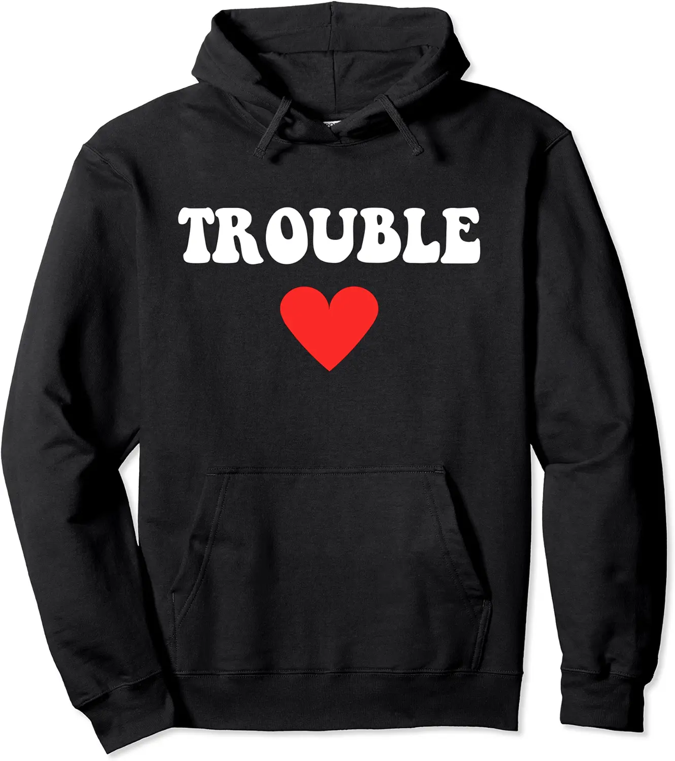 where i go trouble follows couple Pullover Hoodie - Bernadetab Shop 49B0CP8C7VBW