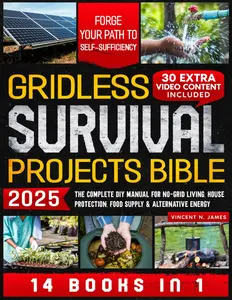 Gridless Survival Projects Bible - English Trade Paperback, Complete DIY Tutorial for No-Grid Living, Home Security, Home Food Supply, Energy Independence (Career & Self-Help Book)