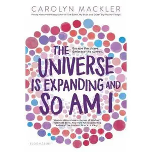 USED-The Universe Is Expanding and So Am I by Mackler, Carolyn (Paperback)