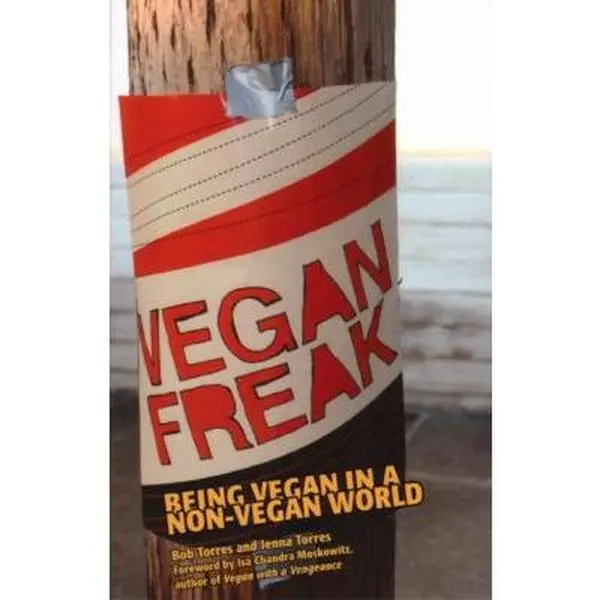 USED Book - Vegan Freak: Being Vegan in a Non-vegan World by Bob Torres (Paperback) - english