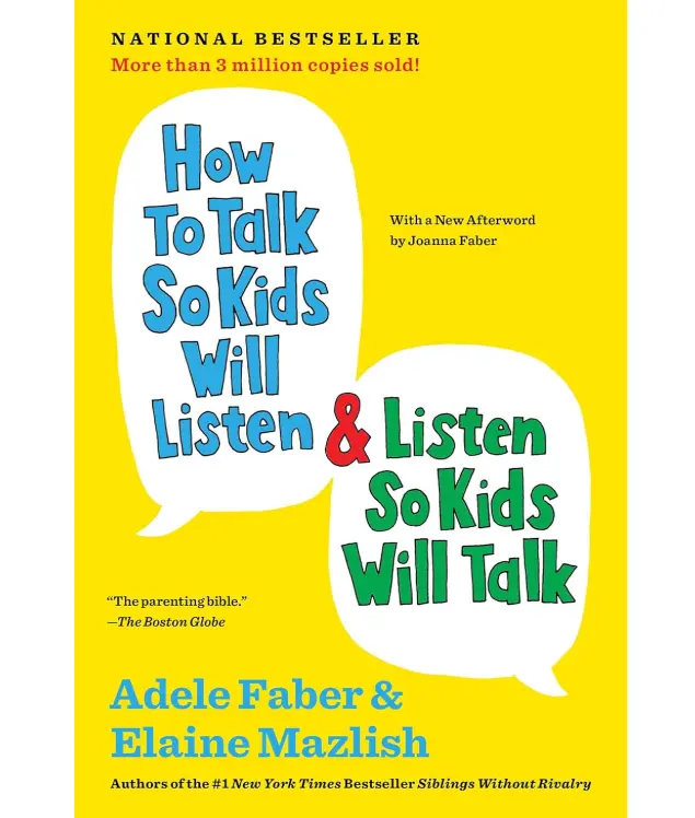 How to Talk So Kids Will Listen & Listen So Kids Will Talk (The How To Talk Series) Paperback – February 7, 2012