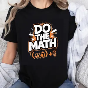 100% Cotton Do The Math Funny Math Equation Shirt For Teachers Students And Math Lovers T-Shirt
