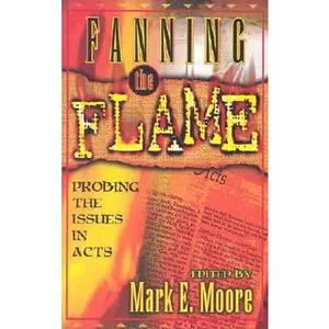 USED-Fanning the Flame: Probing the Issues in Acts by Bridges, Carl (Hardcover)