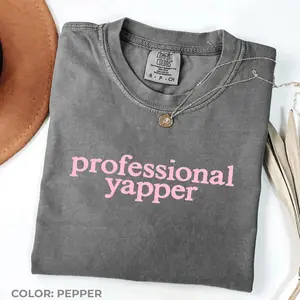 Comfort Colors Professional Yapper Shirt Aesthetic Funny Graphic Tee Vintage Sarcastic Unisex T-Shirt Retro Yapping Top Cute Gift for Him or Her Spirit Era Art