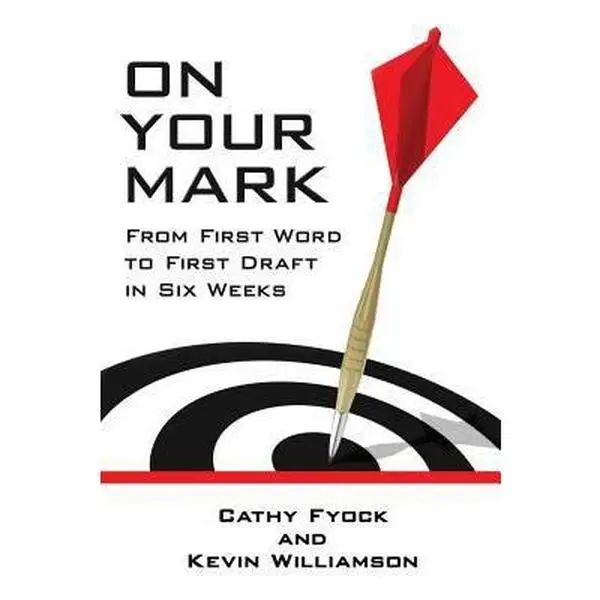 USED-On Your Mark: From First Word to First Draft in Six Weeks by Fyock, Cathy (Paperback)