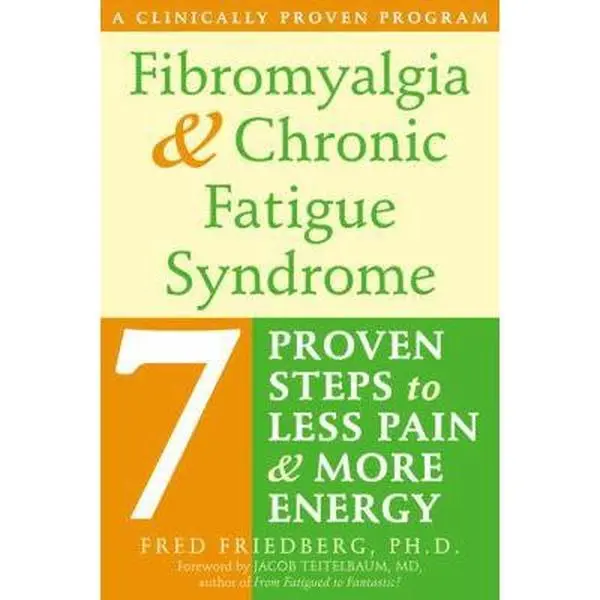 USED Book - Fibromyalgia and Chronic Fatigue Syndrome: Seven Proven Steps to Less Pain and More Energy by Fred Friedberg (Paperback) - english