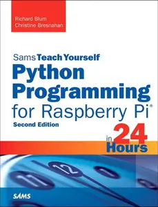 USED-Python Programming for Raspberry Pi, Sams Teach Yourself in 24 Hours by Blum, Richard (Paperback)