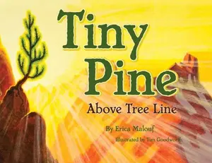 USED-Tiny Pine Above Tree Line: Above Tree Line by Erica Malouf (Hardcover)