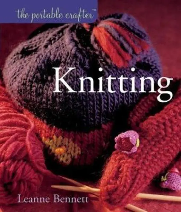 Used Hardcover Book - The Portable Crafter: Knitting by Leanne Bennett (English) - Knitwear, Patterns, Basics Section, Beautifully-Styled Color Photographs