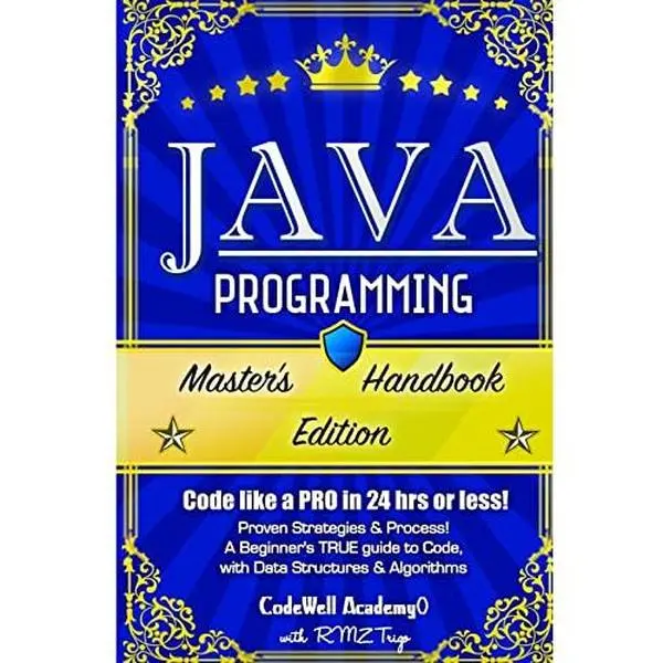 USED-Java Programming: Master's Handbook: A TRUE Beginner's Guide! Problem Solving, Code, Data Science, Data Structures & Algorithms (Code li by Trigo, R. M. Z. (Paperback)