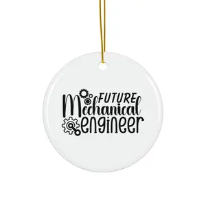FUTURE MECHANICAL ENGINEER ORNAMENT, CHRISTMAS DECORATIONS, 3 INCHES CIRCLE ORNAMENT, CERAMIC ORNAMENT