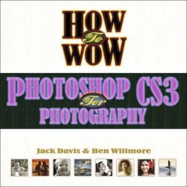 USED-How to Wow: Photoshop Cs3 for Photography (One-Click Wow) by Jack Davis (Paperback)