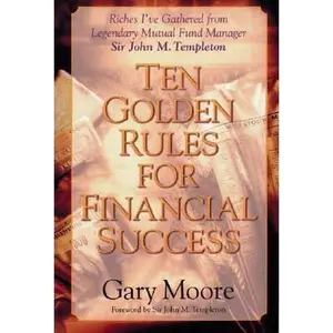 USED-Ten Golden Rules for Financial Success by Gary Moore (Paperback)