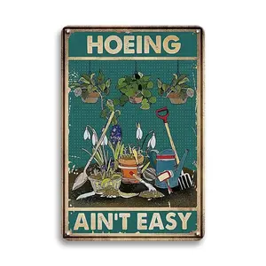 Hoeing Ain't Easy Metal Sign, Vintage Garden Sign, Yard Sign, Garden Signs for Outside, Wall Decor for Home Garden, Gardening Gift for Women Enthusiasts