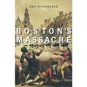USED-Boston's Massacre by Hinderaker, Eric (Hardcover)