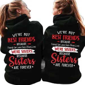 Made in USA,(Sold Individually) Made In USA, Sisters Are Forever Hoodie, Not Best Friends Pullover Hooded Sweatshirt, Friendship Bond Quote Apparel, Cotton Daily Wear, Family Gift Idea, Casual Streetwear Unisex Top