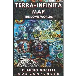 Terra Infinita Map: The Dome-Worlds -- Claudio Nocelli - Paperback