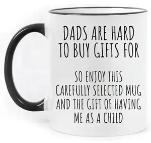 Dads are Hard to Buy Gifts for So Enjoy this Carèully Selected Mug And The Gift of Having Me As A Child Funny Coffee Mug for Dad,Father's Day Christmas Birthday Gifts for Dad from Daughter Son,father Gifts Tea Cup