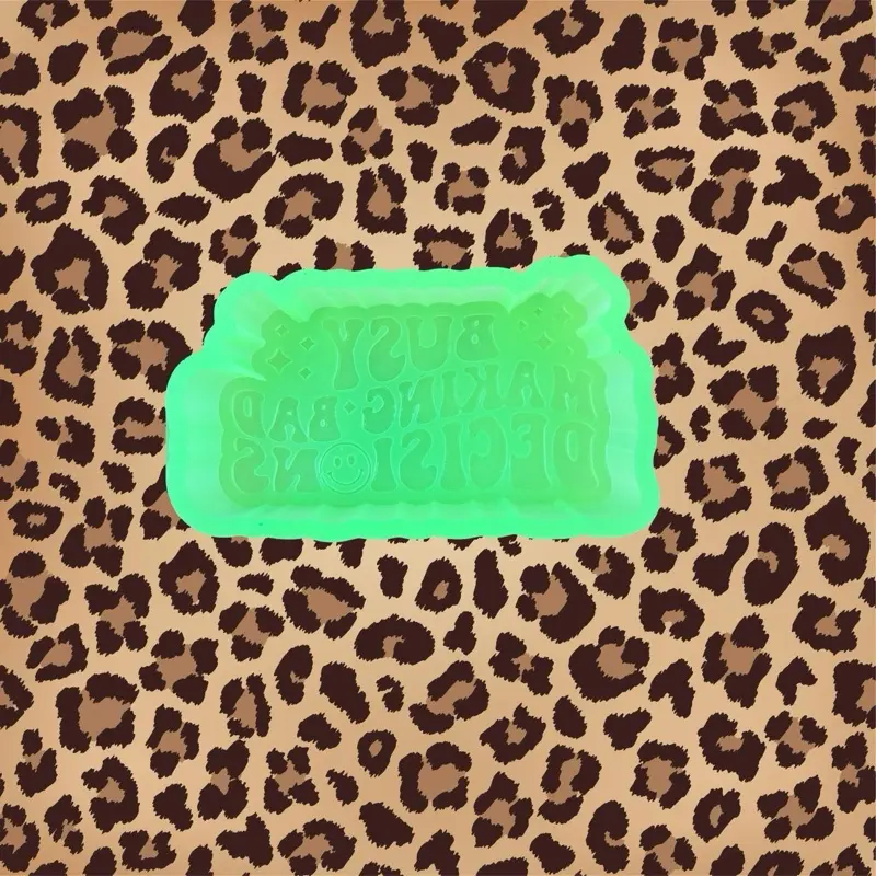 Busy Making Bad Decisions Freshie Mold Busy Making Bad Decisions Freshie Mold