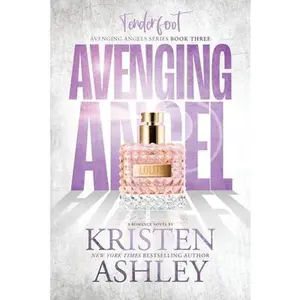 Avenging Angels: Tenderfoot -- Kristen Ashley - Paperback - [PRE-ORDER]