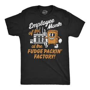 Mens Funny T Shirts Employee of The Month At The Fudge Packin Factory Sarcastic Novelty Tee for Men Mens Funny T Shirts Cool Vintage Fashion T-Shirt Gift Classic Menswear Funny Sarcastic Short Sleeve Novelty Black -