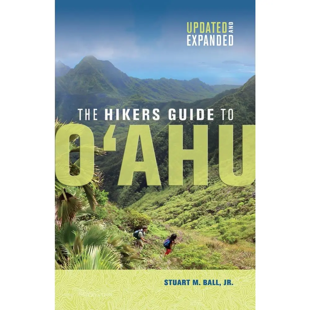 Used Book - The Hiker's Guide to O'Ahu: Updated and Expanded by Stuart M. Ball (Paperback, English) - Hiking Guide with 10 New Hikes, Degree of Difficulty Details, 1.33 lbs
