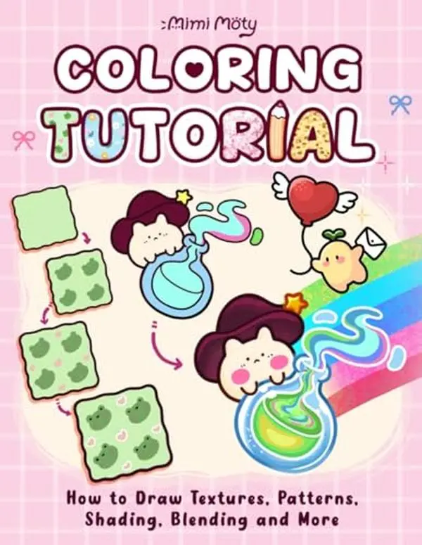 Coloring Books: Step-by-Step Tutorial for Drawing Textures, Patterns, Shading, Blending, and Relaxing Color Application Guide for Kids