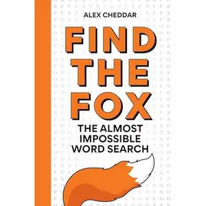 Find the Fox: The Almost Impossible Word Search -- Alex Cheddar - Paperback