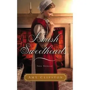 USED-Amish Sweethearts: Four Amish Stories by Clipston, Amy (Unknown)