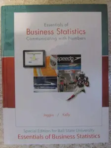 USED-Essentials of Business Statistics: Communicating with Numbers(Ball State Custom) by Sanjiv Jaggia (Hardcover)