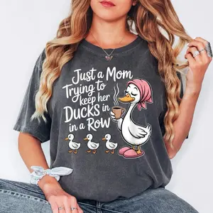 Comfort Colors Funny Duck Mom Shirt, Just A Mom Trying To Keep Her Ducks In A Row Shirt, Cute Mama Tee, Gift For Mom, Womens Casual Shirt