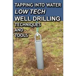 USED Book - Tapping Into Water Low Tech Well Drilling Techniques and Tools by Paul Sawyers (Paperback) - english