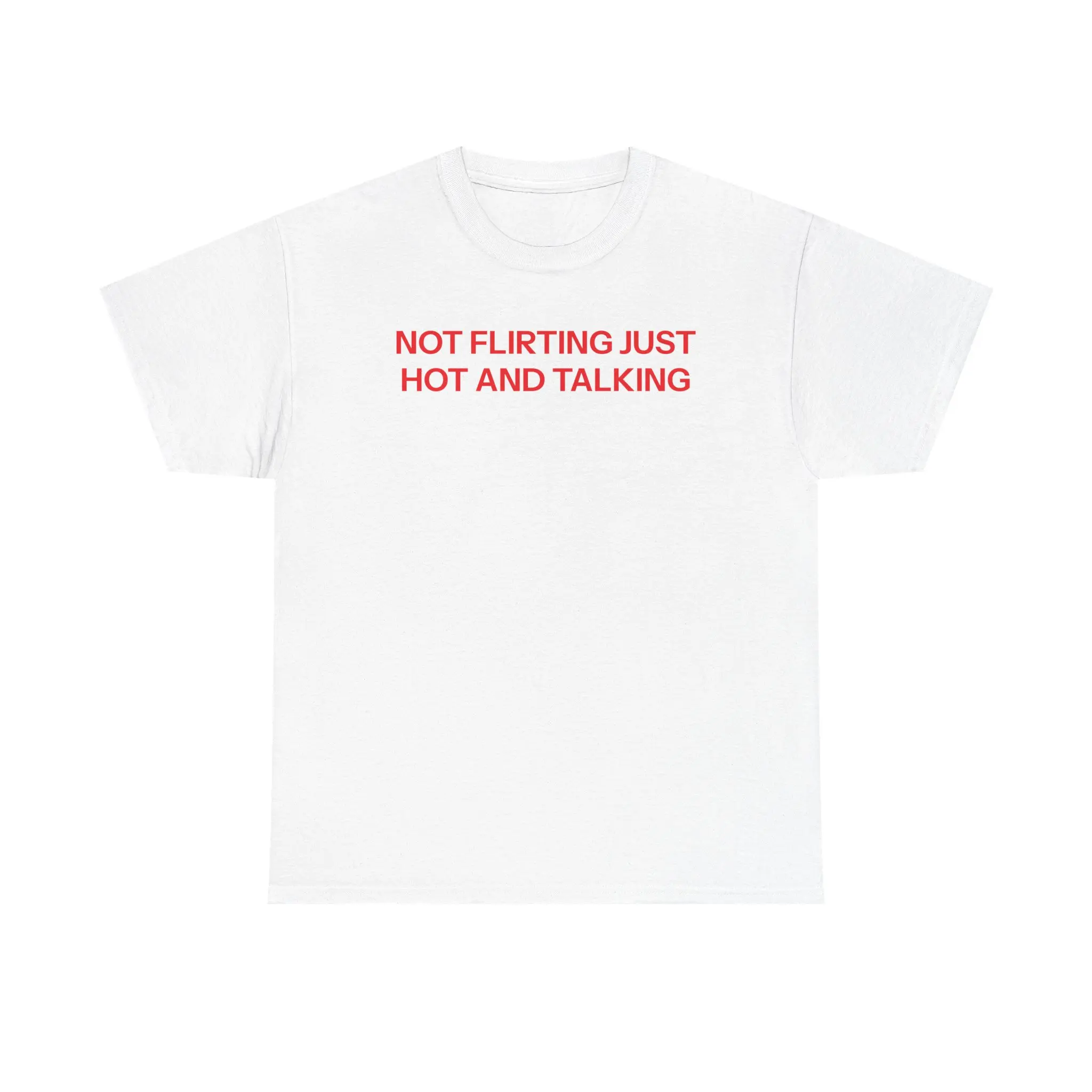 hot and talking T-shirt