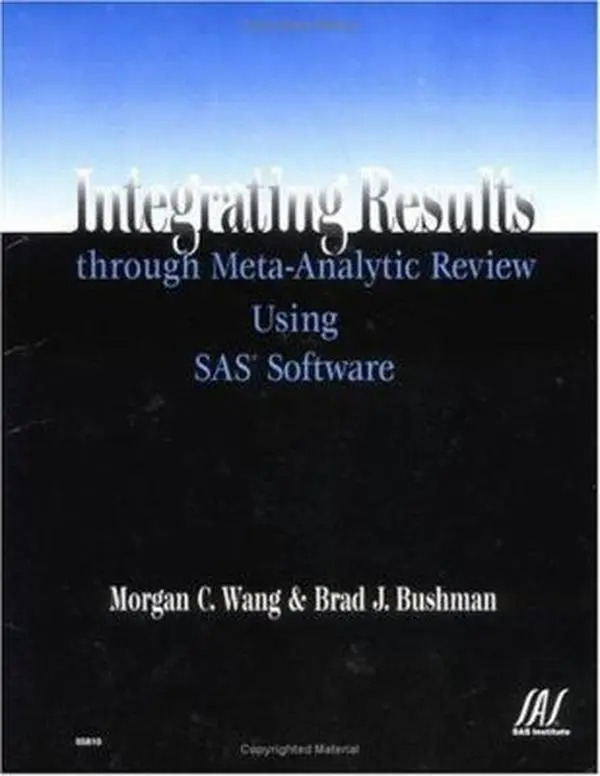USED-Integrating Results through Meta-Analytic Review Using SAS Software by Morgan Wang (Paperback)