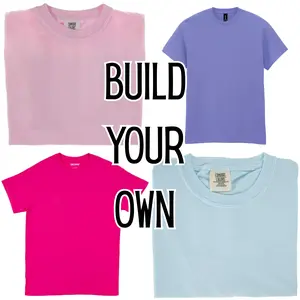 Build Your Own  T-Shirt- Gildan & Comfort Colors