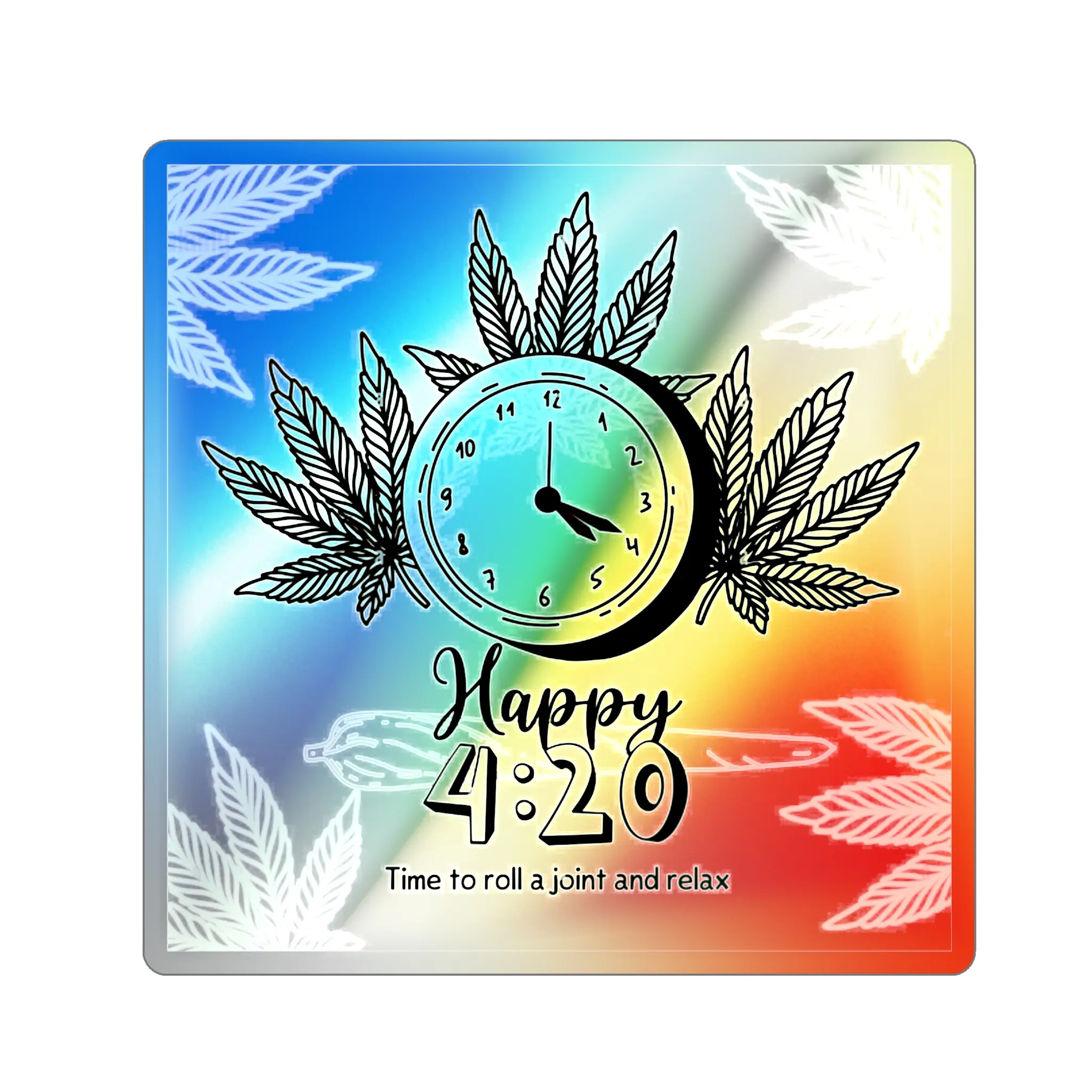 Happy 4:20 Clock Holographic Die-cut Stickers, Cannabis Leaf Sticker, Vinyl Decal, Weed Lover Gift, Marijuana Art, Laptop Decal