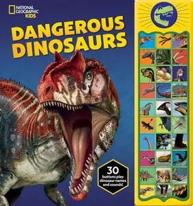 National Geographic Kids: Dangerous Dinosaurs Sound Book [With Battery] -- Pi Kids - Hardcover