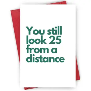 Age-Defying Birthday Quote Cards & Envelope Gift, Positive Message Card for Women, Best Friend, Sister, 30+ Birthday, Lighthearted Roast, Minimalist Green & White Keepsake with Sassy Compliment