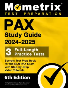USED-Pax Study Guide 2024-2025 - 3 Full-Length Practice Tests, Secrets Test Prep Book for the Nln Pax Exam with Step-By-Step Video Tutorials: [6th Edition] by Matthew Bowling (Paperback)
