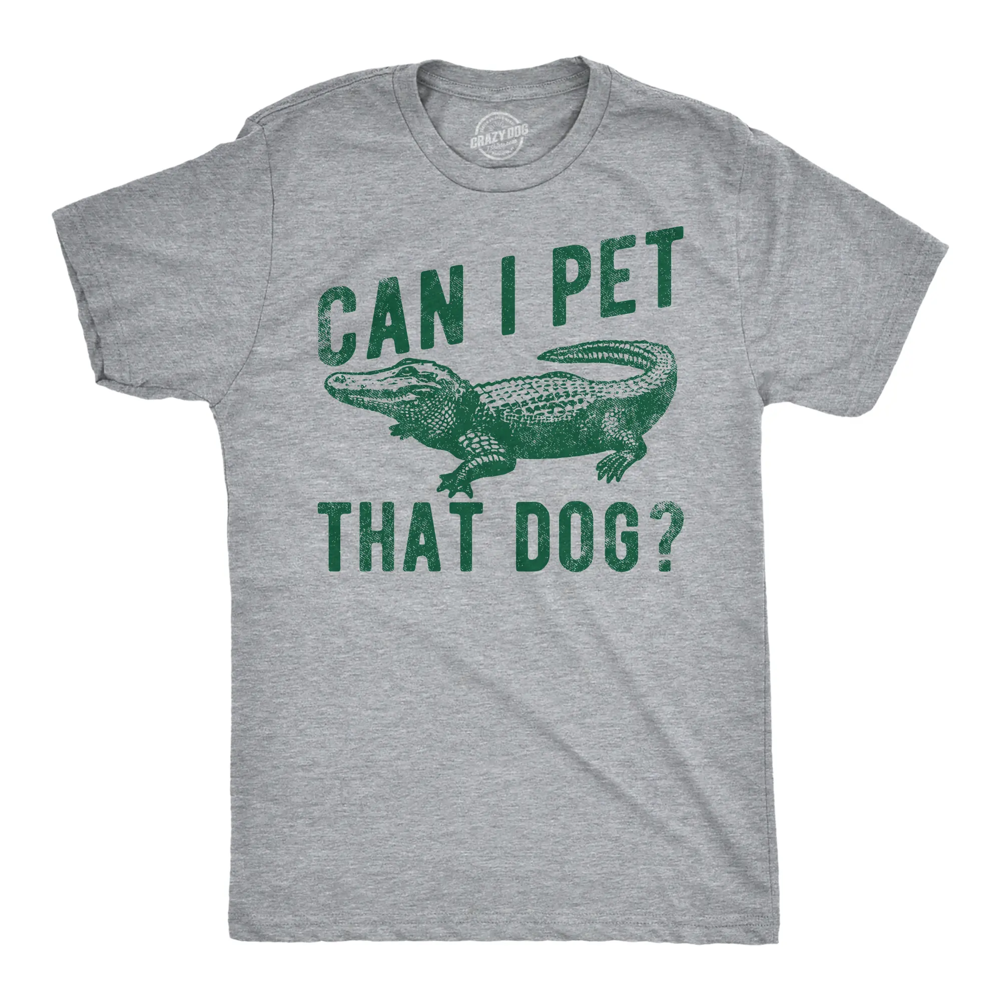 Mens Funny T Shirts Can I Pet That Dog Sarcastic Alligator Graphic Tee for Men Mens Funny T Shirts Cool Vintage Fashion T-Shirt Gift Classic Menswear Animal Apparel for Men Funny Dog Short Sleeve Novelty Tees Light Grey