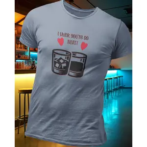 I Think You're So Neat T-Shirt - Neat Design, Short Sleeve, Casual Style, Ideal for Everyday Wear