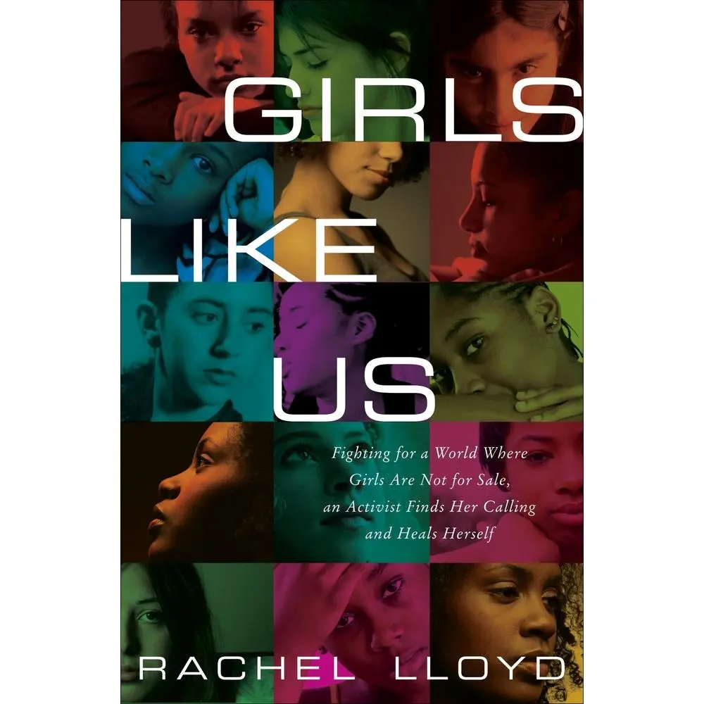 USED Book - Girls Like Us: Fighting for a World Where Girls Are Not for Sale, an Activist Finds Her Calling and Heals Herself by Rachel Lloyd (Hardcover) - english