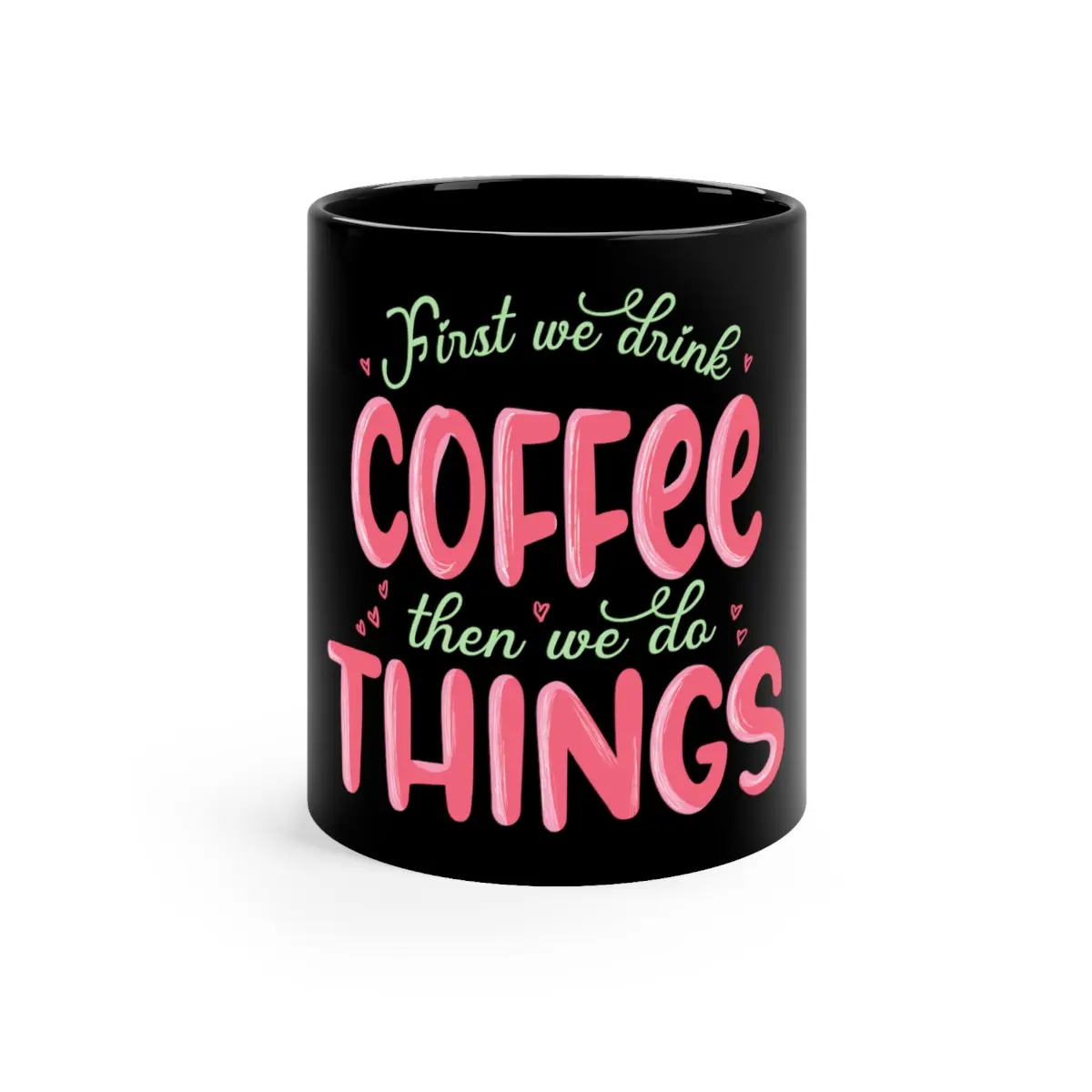 Coffee First Mug