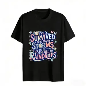 Ive Survived Too Many Storms To Be Bothered By Raindrops Women's Graphic Tee Casual Streetwear Style Cotton Crew Neck Short Sleeve Trendy T-Shirt For summer Everyday Wear rachel new outfit