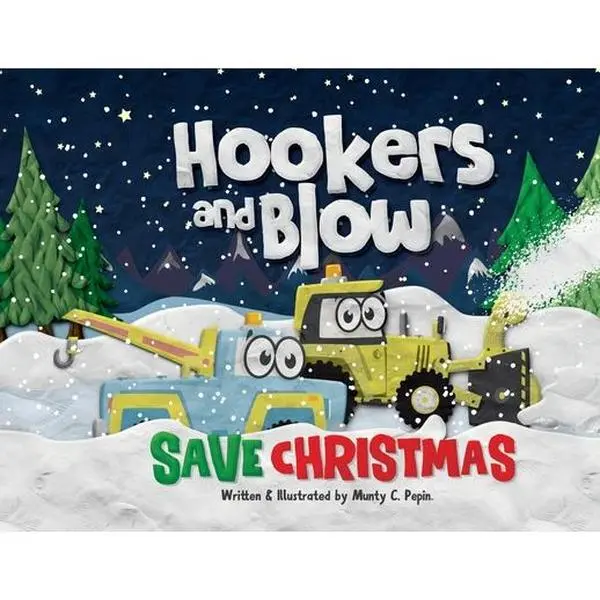 Hookers and Blow Save Christmas (Soft Cover) - Munty C. Pepin English Paperback Literature Book, Tom Transport, 8.5"x11" read, 0.21 lbs, 22 Pages, Adult-Only Laughs, Friendship, Helping, Heartwarming Story, Snowdrift Scenario