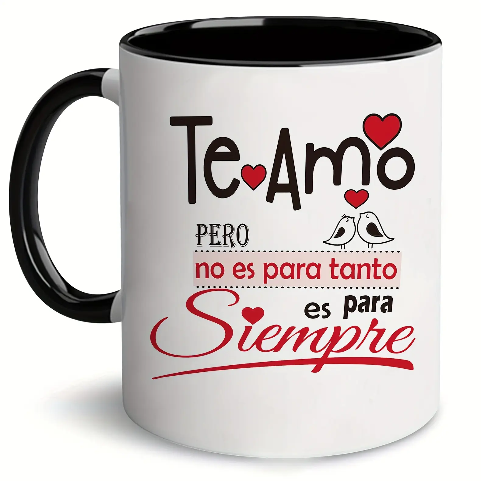 Te Amo Para Siempre Mug, Spanish Love Quote Two Tone Ceramic Coffee Cup, 11oz 15oz, Romantic Valentine’s Day and Anniversary Gift