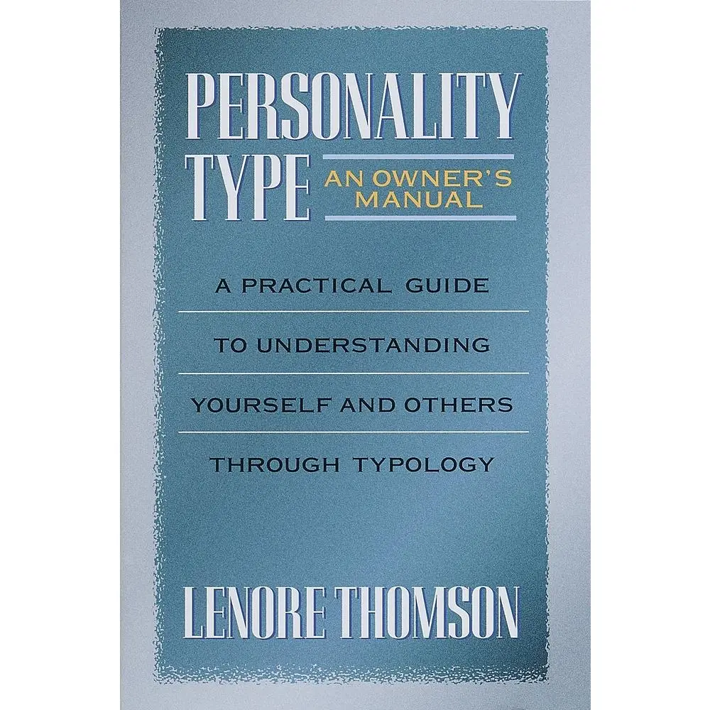 USED Book - Personality Type: An Owner's Manual: A Practical Guide to Understanding Yourself and Others Through Typology by Thomson, Lenore (Paperback) - english