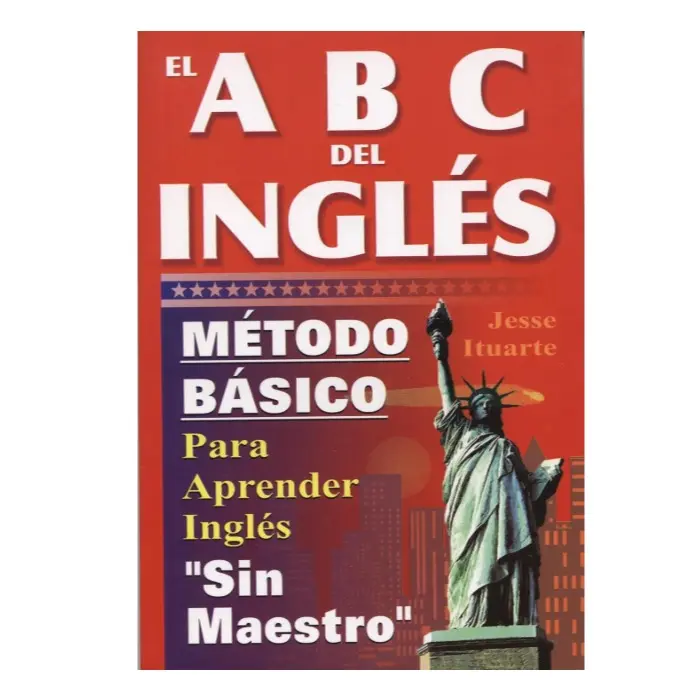 ABCs del Ingles: Metodo Basico Para Aprender Sin Maestro (English and Spanish Edition)