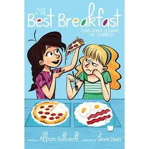 PIZZA IS THE BEST BREAKFAST: (AND OTHER LESSONS I'VE LEARNED) [Hardcover]